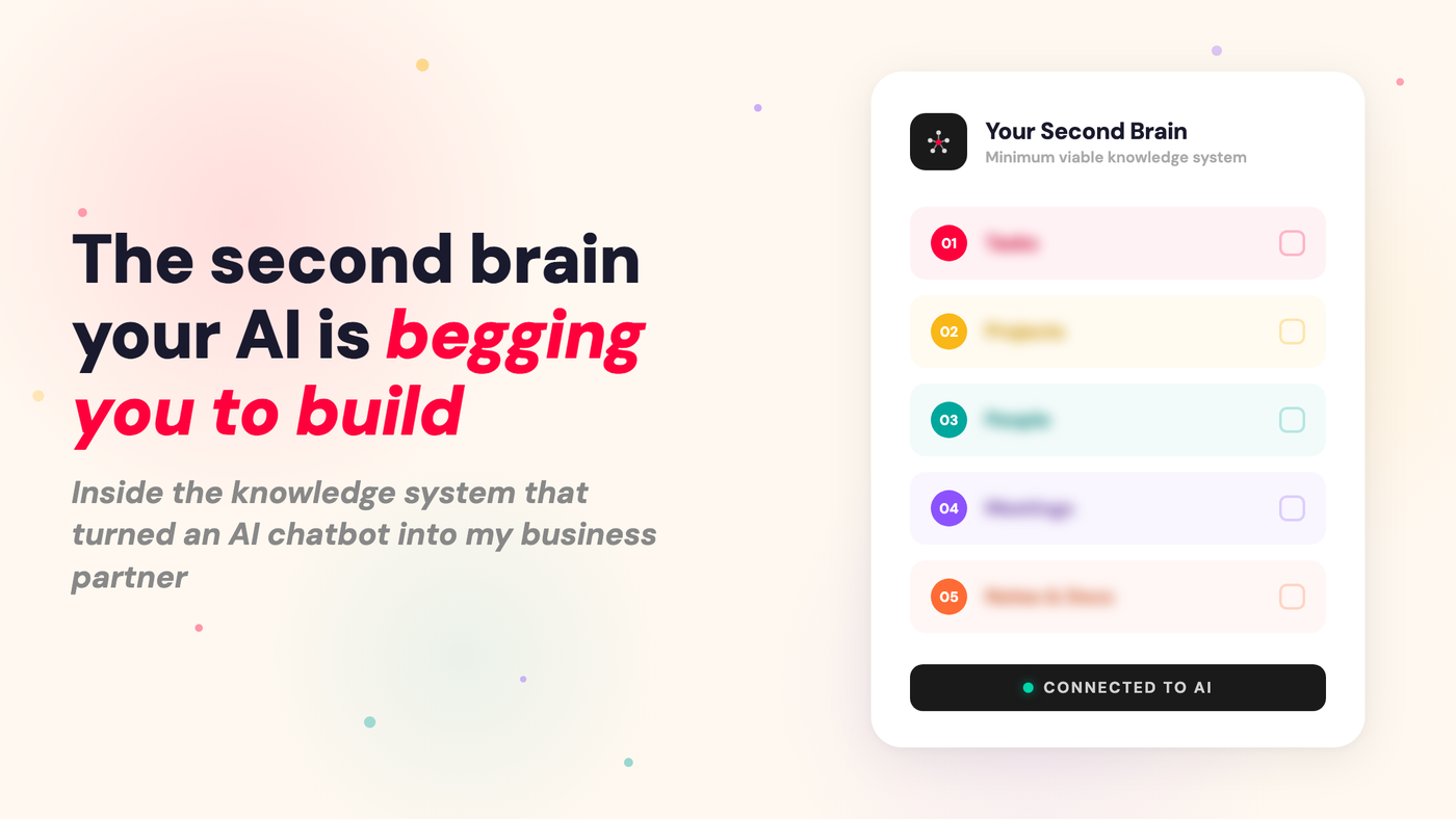 The Second Brain Your AI Assistant is Begging You to Build
