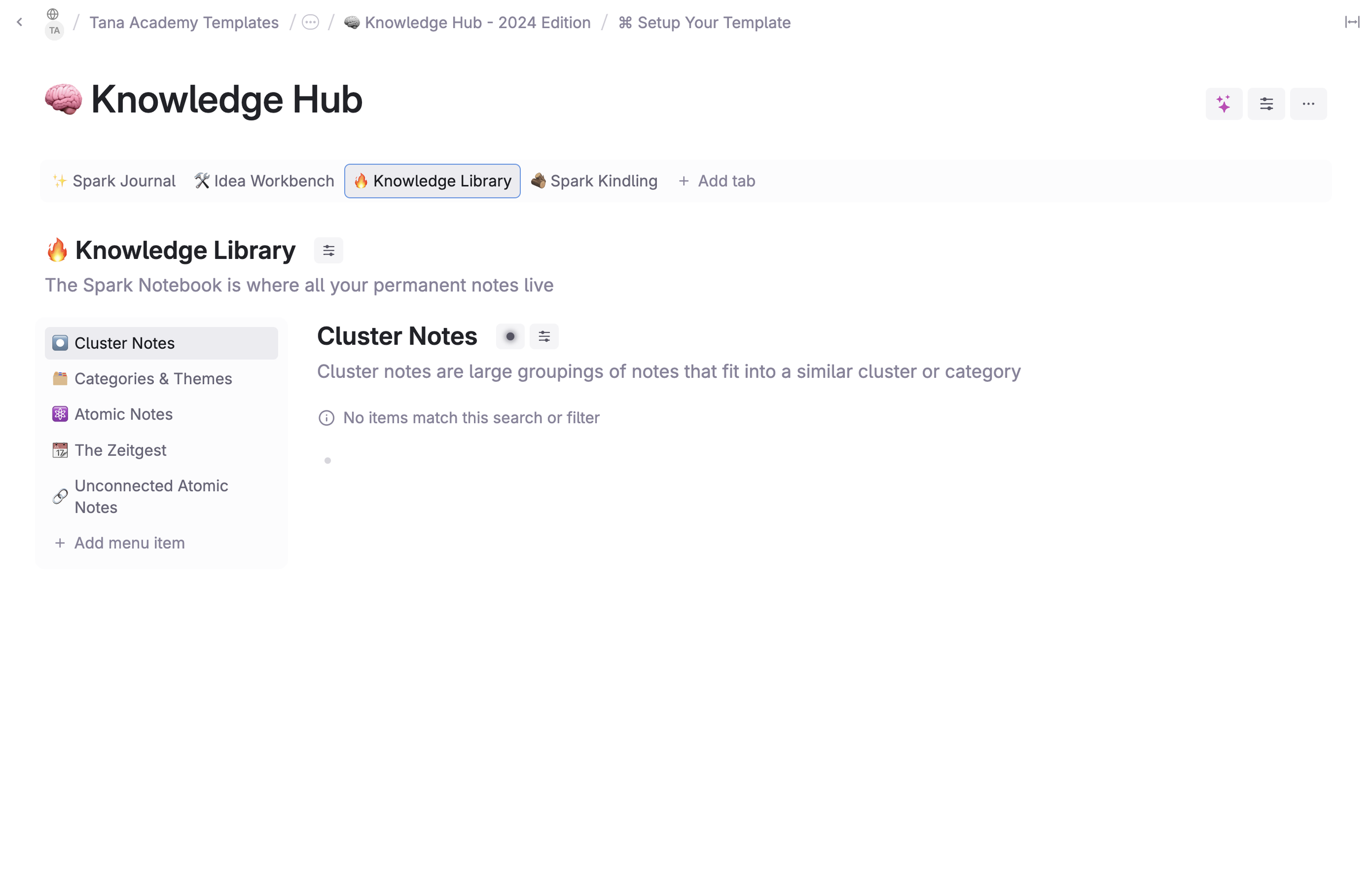 The Knowledge Hub in Tana: tabs for Spark Journal, Idea Workbench, Knowledge Library and Spark Kindling, with the Knowledge Library open on Cluster Notes, Categories & Themes, Atomic Notes, The Zeitgest and Unconnected Notes